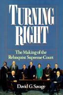 Turning Right: The Making Of The Rehnquist Supreme Court