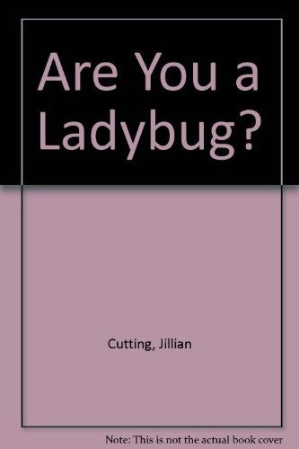 Are You A Ladybug?