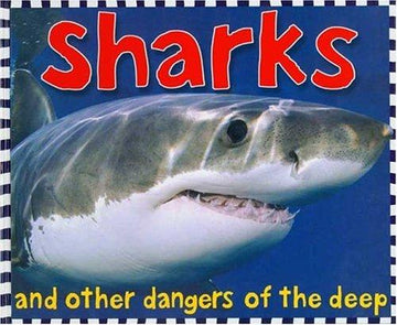 Sharks: and other dangers of the deep