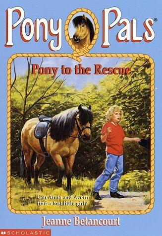 Pony To The Rescue (Pony Pals No. 5)