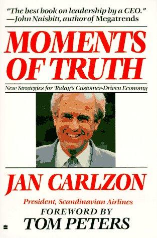 Moments Of Truth: new strategies for today's customer-driven economy