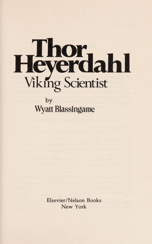 Thor Heyerdahl: Viking Scientist
