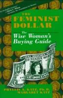 The Feminist Dollar: the wise woman's buying guide