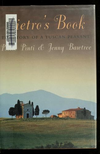 Pietro's Book: The Story Of A Tuscan Peasant