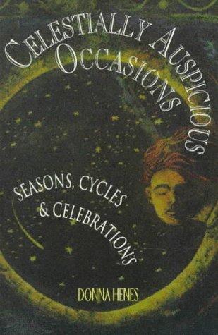 Celestially Auspicious Occasions: seasons, cycles, and celebrations
