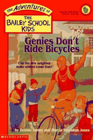 Genies Don't Ride Bicycles (Adventures Of The Bailey School Kids)