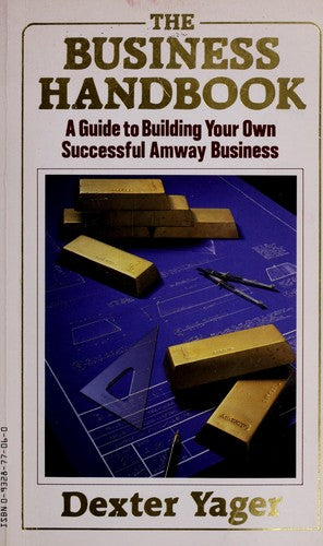 The Business Handbook: A Guide to Building Your Own Successful Amway Business