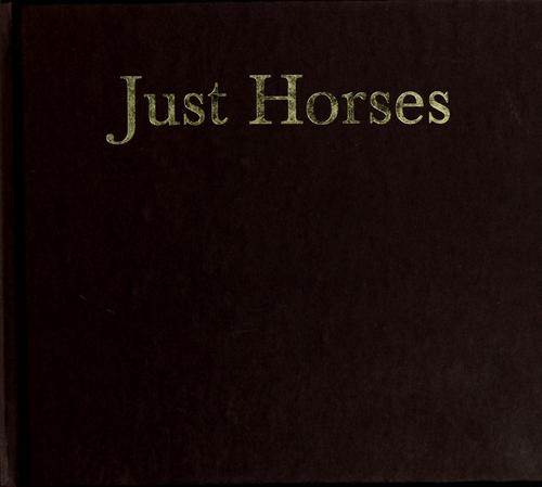 Just Horses: living with horses in America