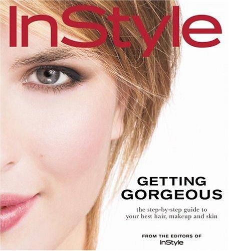 Instyle: Getting Gorgeous