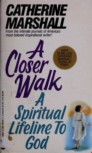 A Closer Walk: A Spiritual Lifeline To God