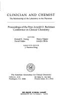 Clinician And Chemist: the relationship of the laboratory to the physician : proceedings of the first Arnold O. Beckman Conference in Clinical Chemistry