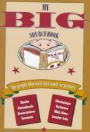 My Big Sourcebook: For people who work with words or pictures