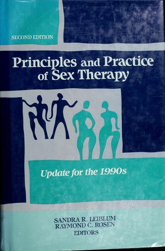 Principles And Practice Of Sex Therapy, Second Edition: Update For The 1990s