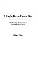 A Simple, Decent Place To Live: The Building Realization Of Habitat For Humanity