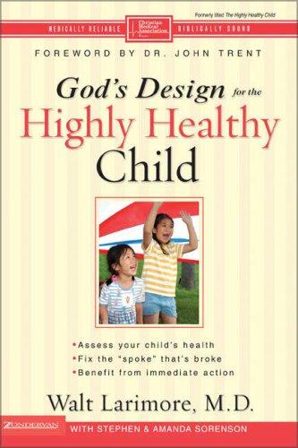 God's Design For The Highly Healthy Child