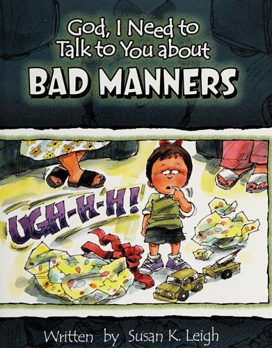 God, I Need To Talk To You About Bad Manners (God, I Need To Talk To You About...)