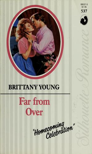 Far From Over (Silhouette Romance, No 537)