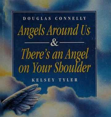 Angels Around Us: What The Bible Really Says