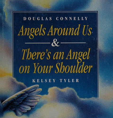 Angels Around Us: What The Bible Really Says