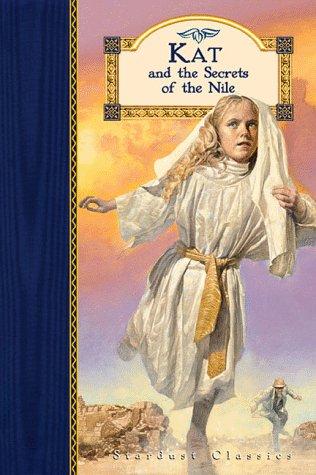 Kat And The Secrets Of The Nile (Stardust Classics)
