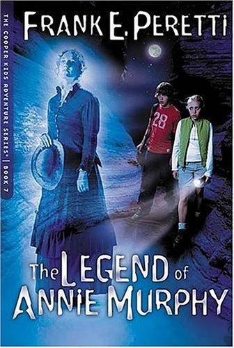The Legend Of Annie Murphy (The Cooper Kids Adventure Series #7)