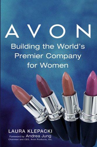 Avon : Building The World's Premier Company For Women: building the world's premier company for women