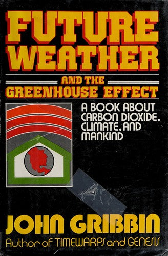 Future Weather And The Greenhouse Effect