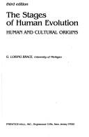 The Stages Of Human Evolution: human and cultural origins