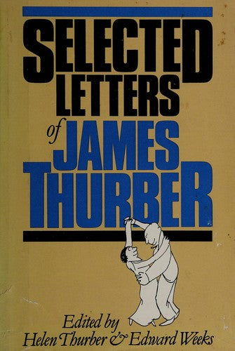 Selected Letters Of James Thurber