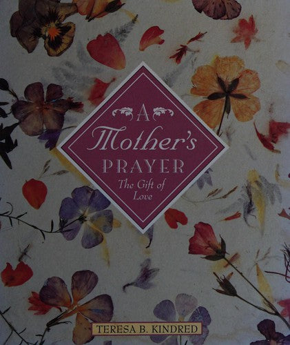 A Mother's Prayer: the gift of love