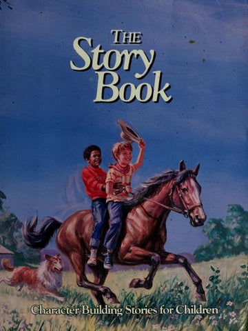 The Story Book : Character Building Stories For Children