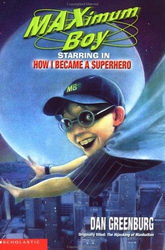 How I Became A Super Hero (Maximum Boy)