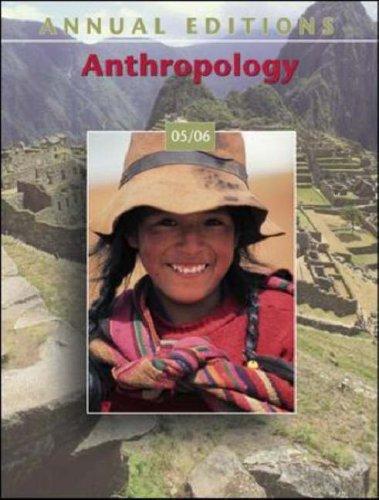 Annual Editions: Anthropology 05/06 (Annual Editions : Anthropology)