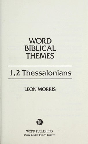 1, 2 Thessalonians: Word Biblical Themes