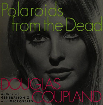 Polaroids From The Dead