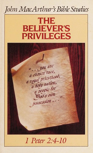 The Believer's Privilege: 1 Peter 2: 4-10