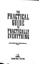 Practical Guide To Practically Everything:, The: The Ultimate Consumer Annual