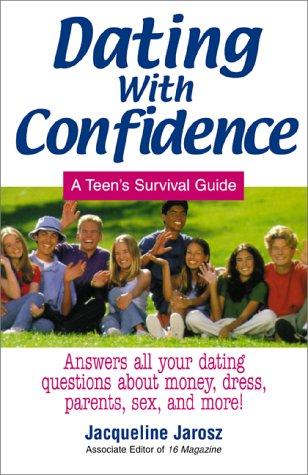 Dating With Confidence A Teen's Survival Guide