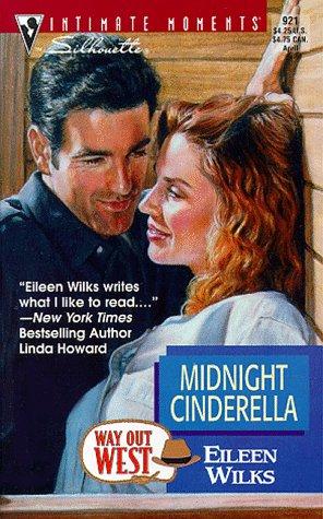 Midnight Cinderella (Way Out West) (Silhouette Intimate Moments, 921)