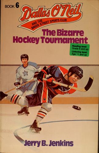 The Bizarre Hockey Tournament (Dallas O'neil & The Baker Street Sports Club, No. 6)