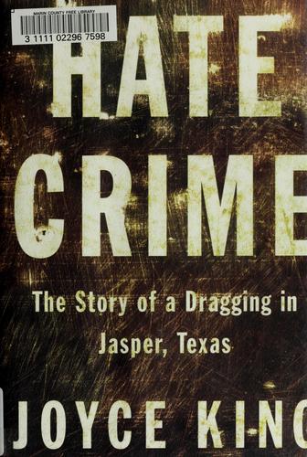 Hate Crime: The Story Of A Dragging In Jasper, Texas