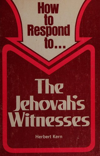 How To Respond To ... The Jehovah's Witnesses