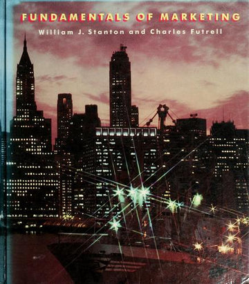 Fundamentals Of Marketing (Mcgraw-Hill Series In Marketing)
