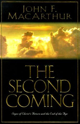 The Second Coming: Signs Of Christ's Return And The End Of The Age (without dust jacket)