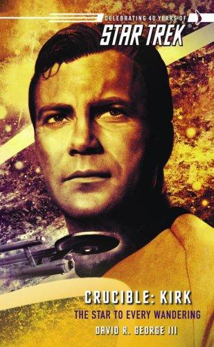 Crucible: Kirk: the star for every wandering