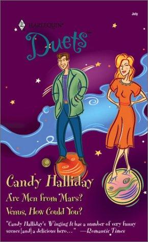 Are Men From Mars? / Venus, How Could You? (Harlequin Duets No. 103)