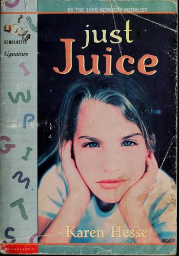 Just Juice (Scholastic Signature)