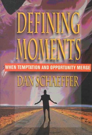 Defining Moments:  When Choices Matter Most