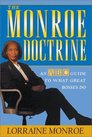 The Monroe Doctrine: An Abc Guide To What Great Bosses Do