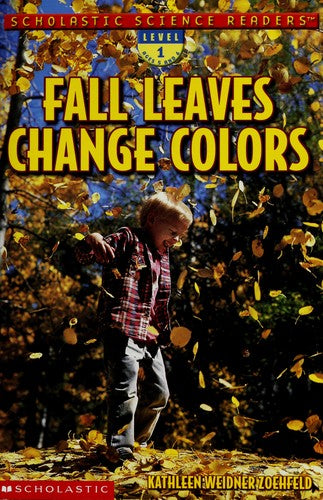 Fall Leaves Change Colors (Scholastic Science Readers: Level 1)
